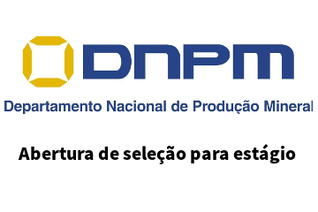 Vagas para Estágio – DNPM